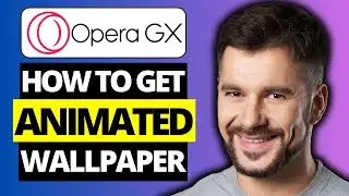 How To Get Animated Wallpaper Background on Opera GX