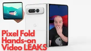Google Pixel Fold Hands-on Video Leaks and Shows something that will upset you BUT Don’t Be!