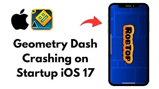 Fix Geometry Dash Crashing on Startup iOS 17 | Geometry Dash Not Opening in iOS 17