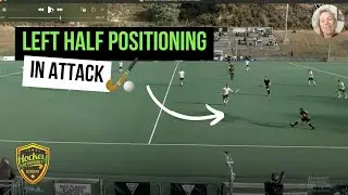 Left Half Positioning in Attack in Field Hockey | Hockey Performance Academy