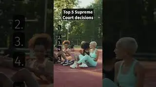Top 5 Supreme Court decisions