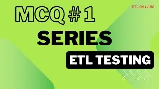 ETL Testing l MCQ Series : Data warehousing #1