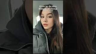 How to do the simple makeup (step-by-step)￼