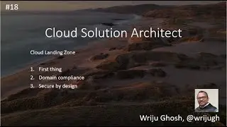 18 – Cloud Solution Architect – Cloud Landing Zone