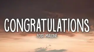 Post Malone - Congratulations (Lyrics) ft. Quavo