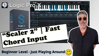 Scaler 2 in Logic | Fast Chord Input Methods