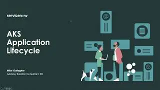 TechByte - Managing and visualizing Azure Kubernetes Service, application lifecycle with ServiceNow