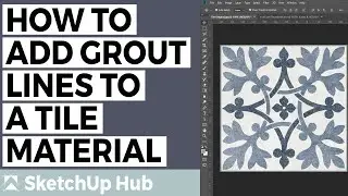 Adding Grout Lines to a Tile Material - SketchUp for Interior Design