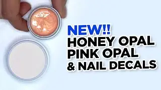 The 3 Ways to use NEW Honey Opal Gel, Pink Opal Acrylic & Nail Decals