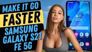 Speed Up Your Samsung Galaxy S21 FE 5G THE EASY WAY (no weird developer options)