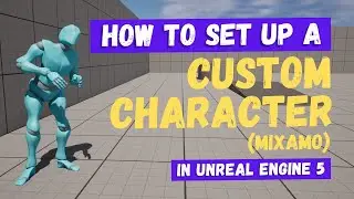 How To Use A Custom Player Character (Mixamo) - Unreal Engine 5 Tutorial