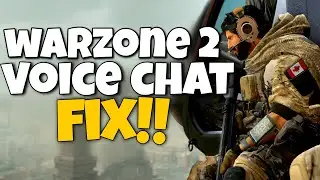 How To Fix Warzone 2.0 Voice Chat Not Working | COD Warzone 2.0 Mic Not Working Fix