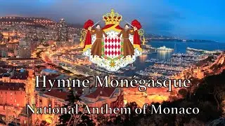 National Anthem: Monaco - Hymne Monégasque [NEW VERSION]