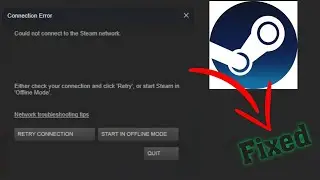 Fix Steam Connection error could not connect to the steam network problem