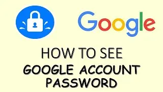 How to find out the password of google account