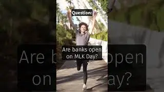 Are banks open on MLK Day?