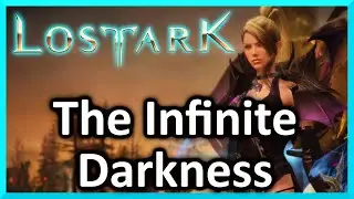The Infinite Darkness - Lost Ark