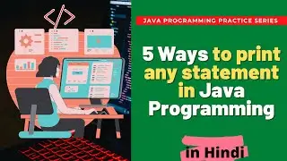 Java: 5 ways 💁🏻‍♂️ to print hello world in Java Language | Java Programming Practices