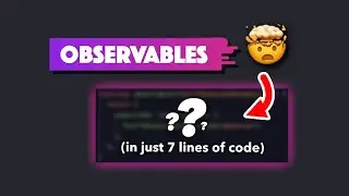 Observables are WAY easier than they seem