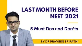 Last month before NEET 2021. 5 must DOs & DONTs     #NEET2021