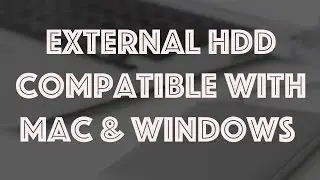 Compatible With Windows and Mac External Hard Drive