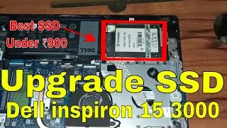 upgrade ssd dell inspiron 15 3000 | ssd upgrade | ssd upgrade in dell |