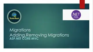 53- Migrations in ASP.NET CORE MVC | Adding,Removing Migrations in .Net Core MVC