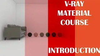 V-Ray Materials Course Part 1 | Introduction