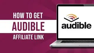 How to Get Audible Affiliate Link From Amazon Associates (Tutorial)