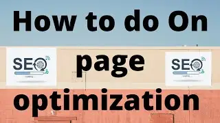 What is on-page optimization| How to perform on-site SEO for better rankings step by step 2020