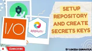 Part 22: Setup Repository and Create Secrets with GitHub Actions With Appium WebDriverIO Javascript