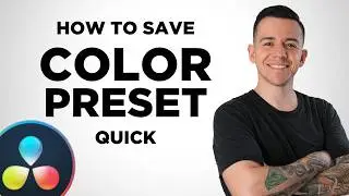 How to Save Color Grade Presets in Davinci Resolce 18