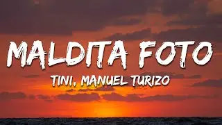 TINI, Manuel Turizo - Maldita Foto (Letra/Lyrics)