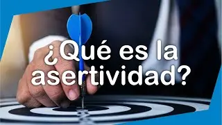 ¿Qué es la asertividad?