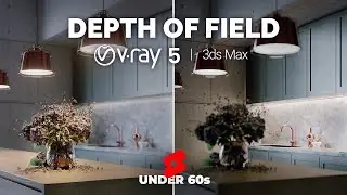 Setting up Depth of Field in V-Ray Camera Under 60 Seconds 