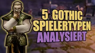 Gothic │5 Spielertypen - Welcher bist du?