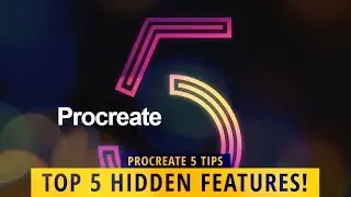 PROCREATE 5: TOP 5 HIDDEN FEATURES!