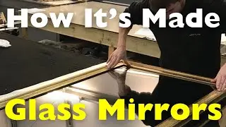 How Are Glass Mirrors Made? | History and Manufacturing Process