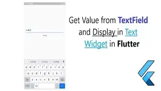 Get Value from TextField and Display in Text Widget in Flutter || onChange setState || Flutter