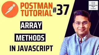 Postman Tutorial #37 - Array Methods in JavaScript