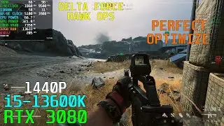 Delta Force Hawk Ops: [High-DLSS] RTX 3080 | 13600K | 1440P