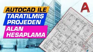 AUTOCAD İLE Taranmış Projenin Alanını Hesaplama 1 DAKİKADA !!! | Autocad Dersleri