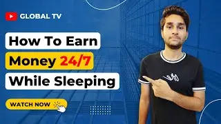 Earn Money 24/7 While Sleeping - Make Money Online While Sleeping