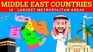 Middle East Countries | 10 Largest Metropolitan Areas in the Middle East | #middleeast