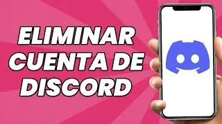 Cómo Eliminar una cuenta de Discord (2023)