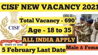 CISF ASI NEW VACANCY 2021/ TOTAL VACANCY 690 / NEW VACANCY UPDATE 2021