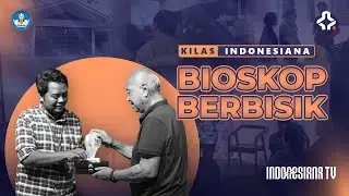 KILAS INDONESIANA BIOSKOP BERBISIK