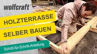 Holzterrasse selber bauen: Einfache Schritt-für-Schritt-Anleitung | wolfcraft