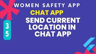 Send Current Location in chat app flutter |  women safety SOS app Flutter complete app part 35