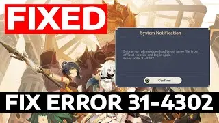 How To Fix Genshin Impact 31-4302 Error Code